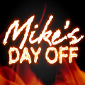 Mike's Day Off